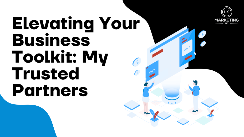 Elevating Your Business Toolkit: Our Trusted Partners
